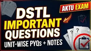 DSTL Important Questions 🔥 | Unit-wise PYQs + Handwritten Notes | AKTU Exam 2025