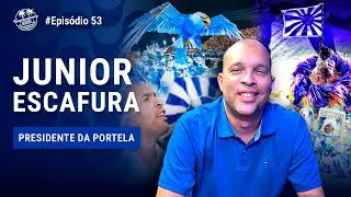 JUNIOR ESCAFURA (SORATO) - PRESIDENTE DA PORTELA | Copacabana Talks #53