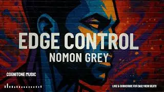 Nomon Grey &ndash; Edge Control (Official Visual) | Track 10/20 | Razorline Boom Bap
