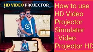 How to use HD Video Projector Simulator - Video Projector HD