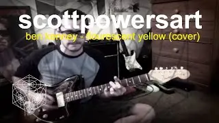 Ben Kenney - Fluorescent Yellow (cover by scottpowersart)