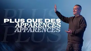 Plus que des apparences - Pasteur Jorge Martinez