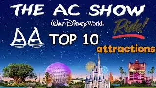 Top 10 Disney Rides by The AC Show