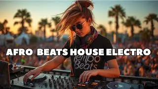 Afro Beats House Fusion  | Electro Rhythmic Vibes & Global Africa Groove Mix 