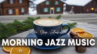 Morning Jazz Music ☕ Coffee Shop Ambiance - Bossa Nova instrumental for Relaxation.