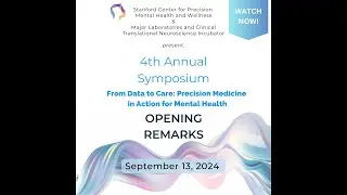 2024 Stanford Precision Mental Health & Wellness Symposium - Opening Remarks - Dr. Leanne Williams