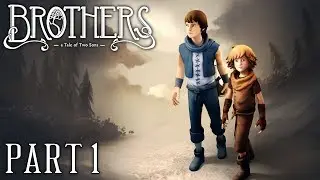 Brothers: A Tale Of Two Sons | Walkthrough Gameplay | Part 1 | Adventure! | Xbox One