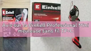 Avis sur la Einhell Professional Mini meuleuse sans fil TP-CO 18/76-C Li BL-Solo (18V, moteur sans c