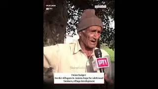 Union Budget: Border villagers in Jammu hope for additional bunkers, village development