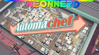 Automachef #07 - Lets play Deutsch Neonnerd [GER]