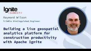 Building a live geospatial analytics platform for construction productivity with Apache Ignite