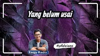 Yang belum usai | hafidziano