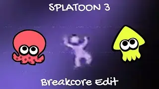 Splatoon 3 Breakcore Edit