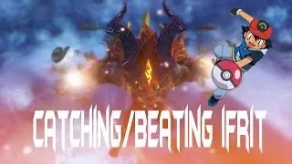World of Final Fantasy : BEATING IFRIT
