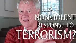 Can There Be a Nonviolent Response to Terrorism?