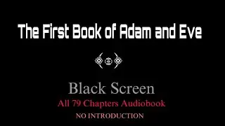 The First Book of Adam and Eve | Black Screen (Audiobook)