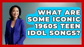 What Are Some Iconic 1960s Teen Idol Songs? - I'm a 60s Baby