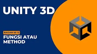 Teori tentang Method atau Fungsi || Belajar Unity 3D versi 2021