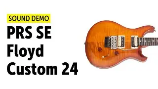 PRS SE Floyd Custom 24 VS Ebony - Sound Demo (no talking)