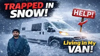 Stuck in Heavy Snow While Living in My Van (Real Survival Story)