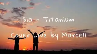 Sia - Titanium. Live Cover by Marcell