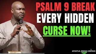 Psalm 9 Powerful Prayer to Expose Hidden Enemies & Evil Plans | Joshua Selman