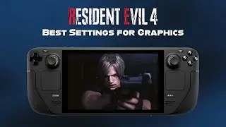 RESIDENT EVIL 4 REMAKE - Steam Deck Best Settings for Graphics