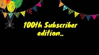 100 subscribers.!