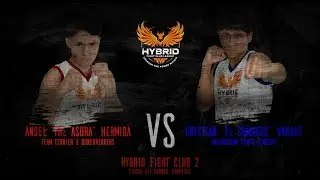 HYBRID FIGHT CLUB 2 - Pelea 6 - Angel 