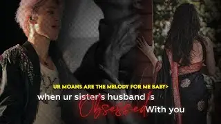 Bts jimin FF in tamil 🔞💋#love| when ur sister's husband is obsessed with you | headset must 🙉🎧1||5