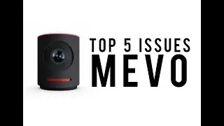 Top 5 Issues with Mevo Camera