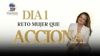 DIA 1 RETO MUJER QUE ACCIONA