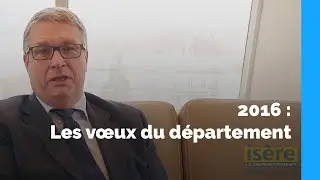 Voeux 2016 de Jean-Pierre Barbier, pr&eacute;sident du D&eacute;partement de l'Is&egrave;re