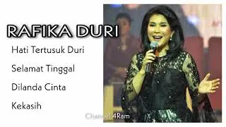 RAFIKA DURI, The Very Best Of : Hati Tertusuk Duri - Selamat Tinggal - Dilanda Cinta - Kekasih