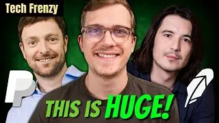 Buying PayPal Stock & New Robinhood Acquisition | Tech Frenzy