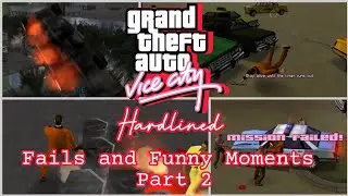 GTA Vice City Hardlined - Fails and Funny Moments (Part 2)