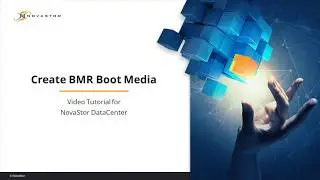 Create BMR Boot Media - Video Tutorial for NovaStor DataCenter