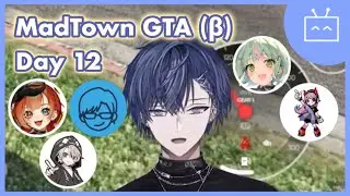 MadTownβ: Day 12 Romance is forbidden within the gang! [Koyanagi Rou/ Nijisanji] (Eng sub)