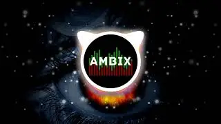 AMBIX - Into Your Eyes