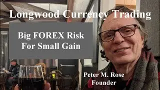 Big FOREX Risk For Small Gain | Longwood Currency Trading