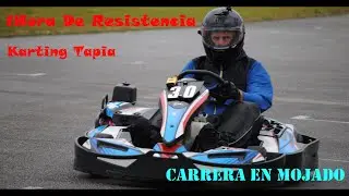 Karting Tapia 1H de Resistencia (Carrera en Mojado)