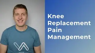 Top Non-Medication Ways to Manage Knee Replacement Pain