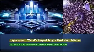 Hyperverse - World's Biggest Crypto Blockchain Tech Alliance | Walk with the Future