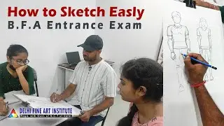 How to Sketch Easly | BFA Entrance Exam | Delhi Fine Art Institute