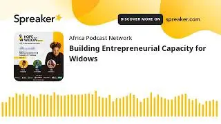 Building Entrepreneurial Capacity for Widows