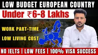Study in Europe 2025 Under ₹6&ndash;8 Lakh  | No IELTS | Low Budget Countries & Easy Visa