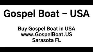 Gospel Boat   US - Bob@GospelBoat.US