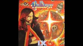 Bulldozer  -  IX (Vinyl, 1988, Full album, High Quality)