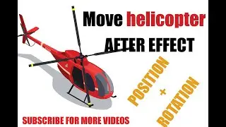 ANIMATION HELICOPTER MOVE IN AFTER EFFECT