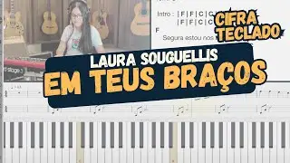 Em Teus Braços | Cifra Teclado | Laura Souguellis
